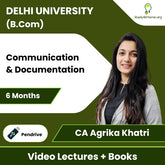 Delhi University (B.Com) Communication & Documentation in Business Video Lectures By CA Agrika Khatri (Pendrive + Books, 6 Months)